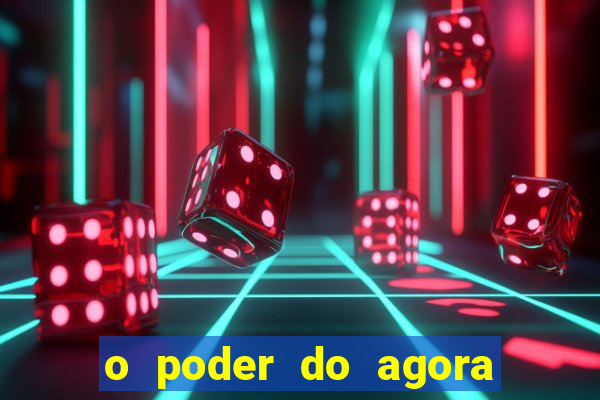 o poder do agora pdf google drive