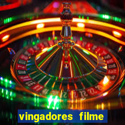 vingadores filme completo dublado google drive