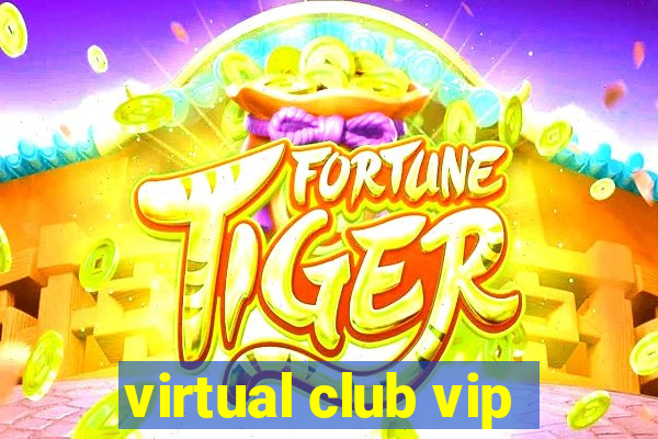 virtual club vip