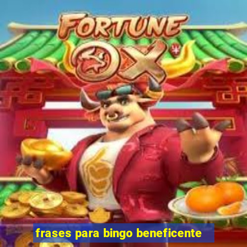 frases para bingo beneficente