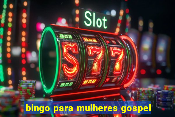 bingo para mulheres gospel