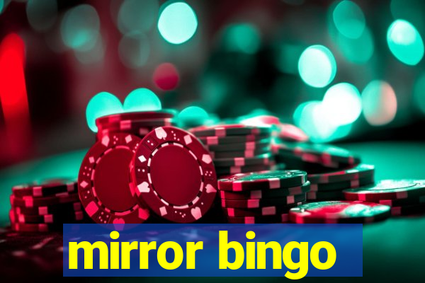 mirror bingo