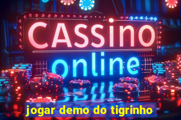 jogar demo do tigrinho