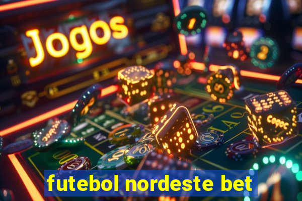 futebol nordeste bet