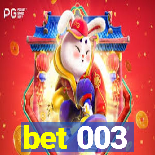 bet 003