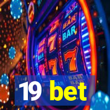 19 bet