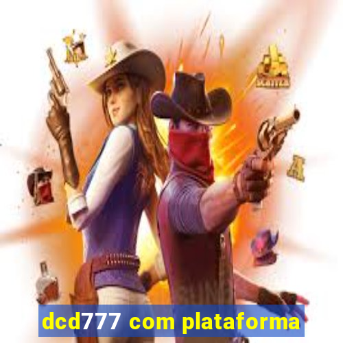 dcd777 com plataforma