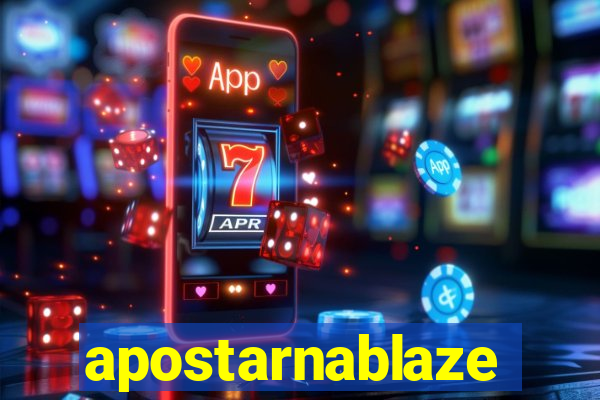 apostarnablaze