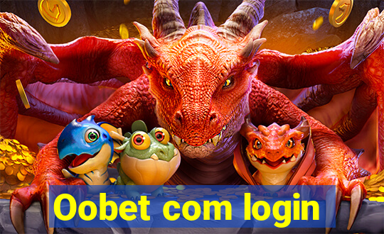 Oobet com login