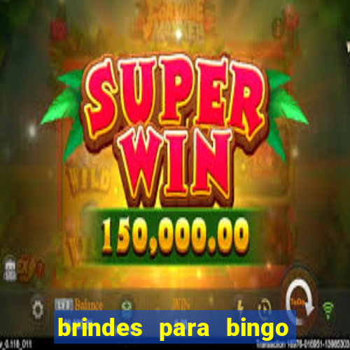 brindes para bingo de empresa