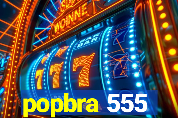 popbra 555