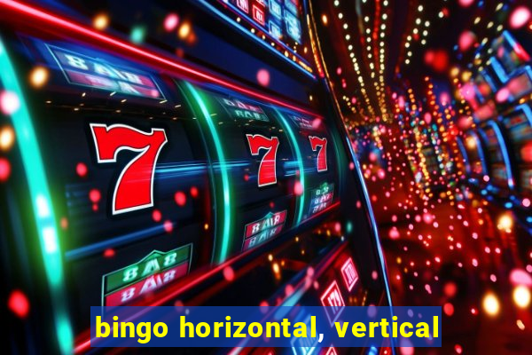 bingo horizontal, vertical