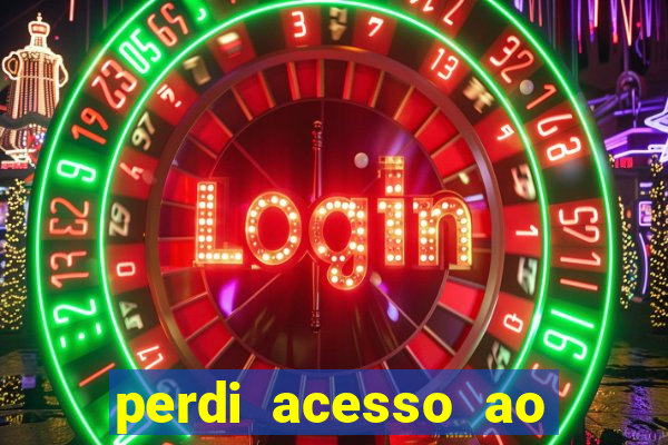 perdi acesso ao google authenticator