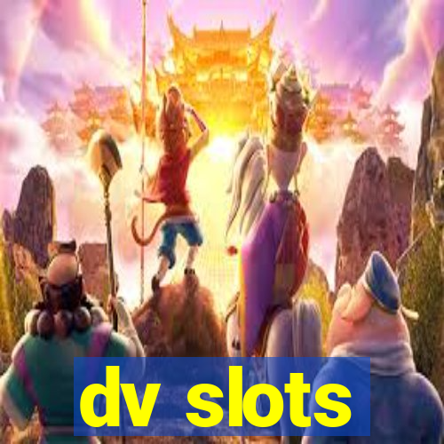 dv slots