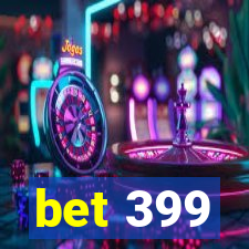 bet 399