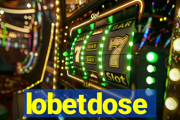 lobetdose