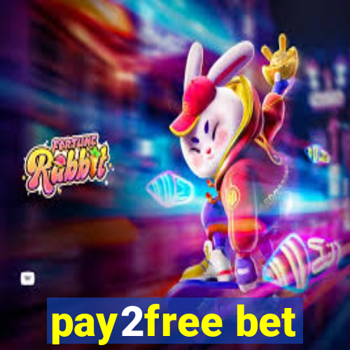 pay2free bet