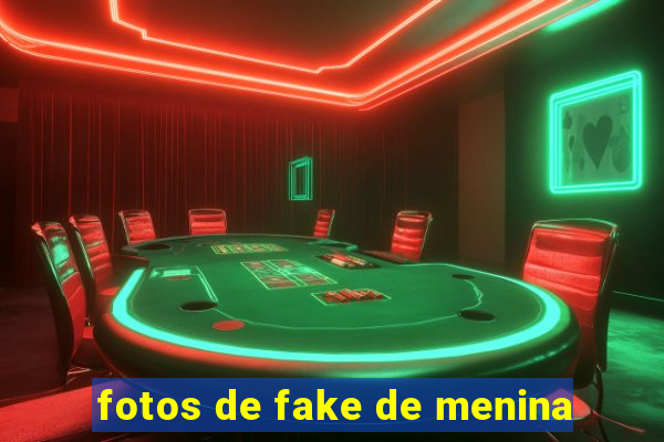 fotos de fake de menina