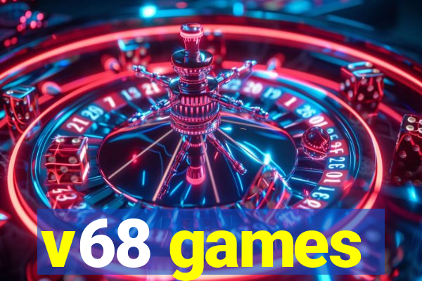 v68 games