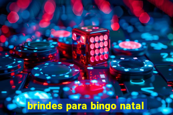 brindes para bingo natal