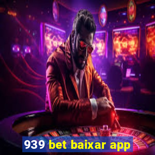 939 bet baixar app