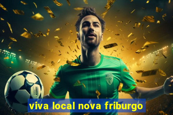 viva local nova friburgo