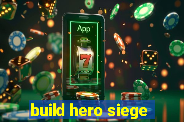 build hero siege