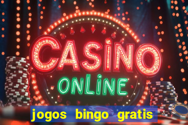 jogos bingo gratis 4 cartelas