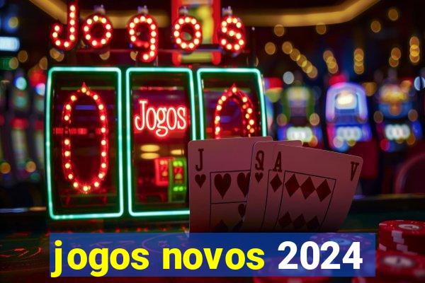 jogos novos 2024