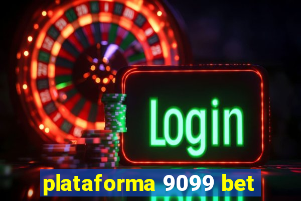 plataforma 9099 bet