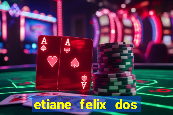 etiane felix dos santos nua